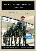 Psychology of Terrorism: A Public Understanding, Vol. 1