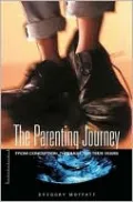 Parenting Journey: From Conception through the Teen Years