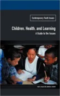 Children, Health, and Learning: A Guide to the Issues