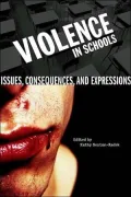 Violence in Schools: Issues, Consequences, and Expressions