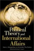 Political Theory and International Affairs: Hans J. Morgenthau on Aristotle's The Politics (Humanistic Perspectives on International Relations)