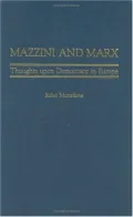 Mazzini and Marx: Thoughts Upon Democracy in Europe