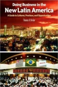 Doing Business In The New Latin America