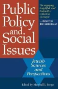 Public Policy and Social Issues: Jewish Sources and Perspectives