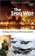 Iraq War: Strategy, Tactics, and Military Lessons