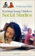 Teaching Young Children Social Studies (Teaching Young Children Series)