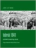 Tobruk 1941 : Rommel's Opening Move