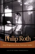 Philip Roth: New Perspectives on an American Author