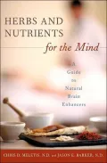 Herbs and Nutrients for the Mind: A Guide to Natural Brain Enhancers (Complementary and Alternative Medicine Series)