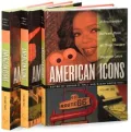 American Icons: An Encyclopedia of the People, Places, and Things that Have Shaped Our Culture