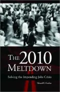 2010 Meltdown: Solving the Impending Jobs Crisis