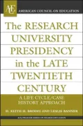 Research University Presidency In The Late Twentieth Century A Life Cycle/Case History Approach