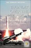 Thunder over the Horizon : From V2 Rockets to Ballistic Missiles