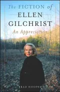 Fiction of Ellen Gilchrist: An Appreciation