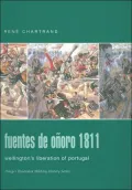 Fuentes de Onoro 1811: Wellington's Liberation of Portugal (Praeger Illustrated Military History Series)