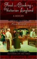 Food and Cooking in Victorian England: A History