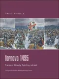 Fornovo 1495 : France's Bloody Fighting Retreat