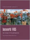 Bosworth 1485: Last Charge of the Plantagenets (Praeger Illustrated Military History Series)