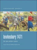 Tewkesbury 1471 : The Last Yorkist Victory