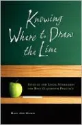 Knowing Where to Draw the Line: Ethical and Legal Standards for Best Classroom Practice