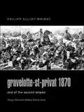 Gravelotte-St-Privat 1870 : End of the Second Empire