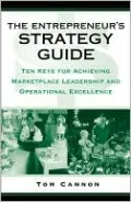 Entrepreneur's Strategy Guide: Ten Keys for Achieving Marketplace Leadership and Operational Excellence