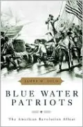 Blue Water Patriots: The American Revolution Afloat