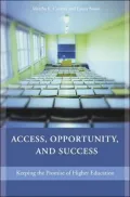 Access, Opportunity, and Success: Keeping the Promise of Higher Education