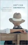 Defying Dementia: Understanding and Preventing Alzheimer's and Related Disorders