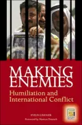 Making Enemies: Humiliation and International Conflict