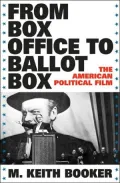 From Box Office to Ballot Box: The American Political Film