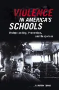 Violence in America's Schools : Understanding, Prevention, and Responses