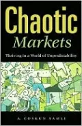 Chaotic Markets: Thriving in a World of Unpredictability