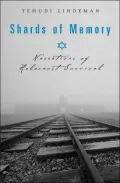 Shards of Memory: Narratives of Holocaust Survival