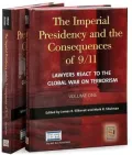 Imperial Presidency and the Consequences of 9/11: Lawyers React to the Global War on Terrorism (2 Volume Set)