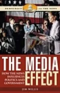 The Media Effect: How the News Influences Politics and Government