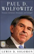 Paul D. Wolfowitz: Visionary Intellectual, Policymaker, and Strategist