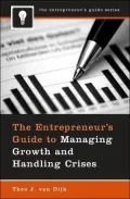 Entrepreneur's Guide to Managing Growth and Handling Crises