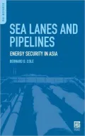 Sea Lanes and Pipelines: Energy Security in East Asia