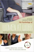 Psychology of Women at Work [Three Volumes]: Challenges and Solutions for Our Female Workforce