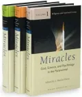 Miracles: God, Science, and Psychology in the Paranormal