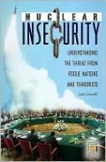 Nuclear Insecurity: Understanding the Threat from Rogue Nations and Terrorists