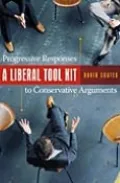 Liberal Tool Kit: Progressive Responses to Conservative Arguments