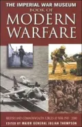 The Imperial War Museum Book of Modern Warfare : British and Commonwealth Forces at War, 1945-2000