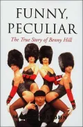Funny, Peculiar : The True Story of Benny Hill