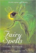Fairy Spells: Seeing and Communicating with the Fairies