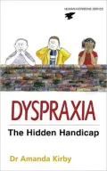 Dyspraxia: The Hidden Handicap