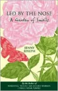 Led by the Nose: A Garden of Smells