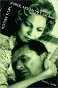 History Films, Women, And Freud's Uncanny