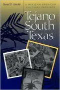 Tejano South Texas: A Mexican American Cultural Province